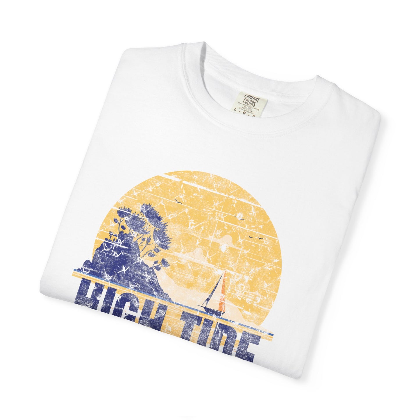 High Tide Sailing T-Shirt, Unisex Garment-Dyed Tee, Summer Vacation Shirt, Beach Vibe Apparel, Nautical Gift for Sailors