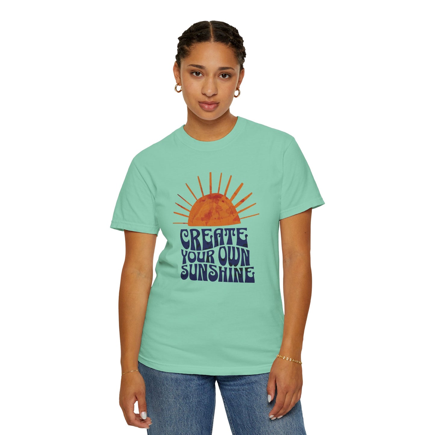 Create Your Own Sunshine Garment-Dyed T-shirt: Vintage Style Unisex Tee, Positive Vibes Clothing, Inspirational Gift, Sunshine Shirt, Custom