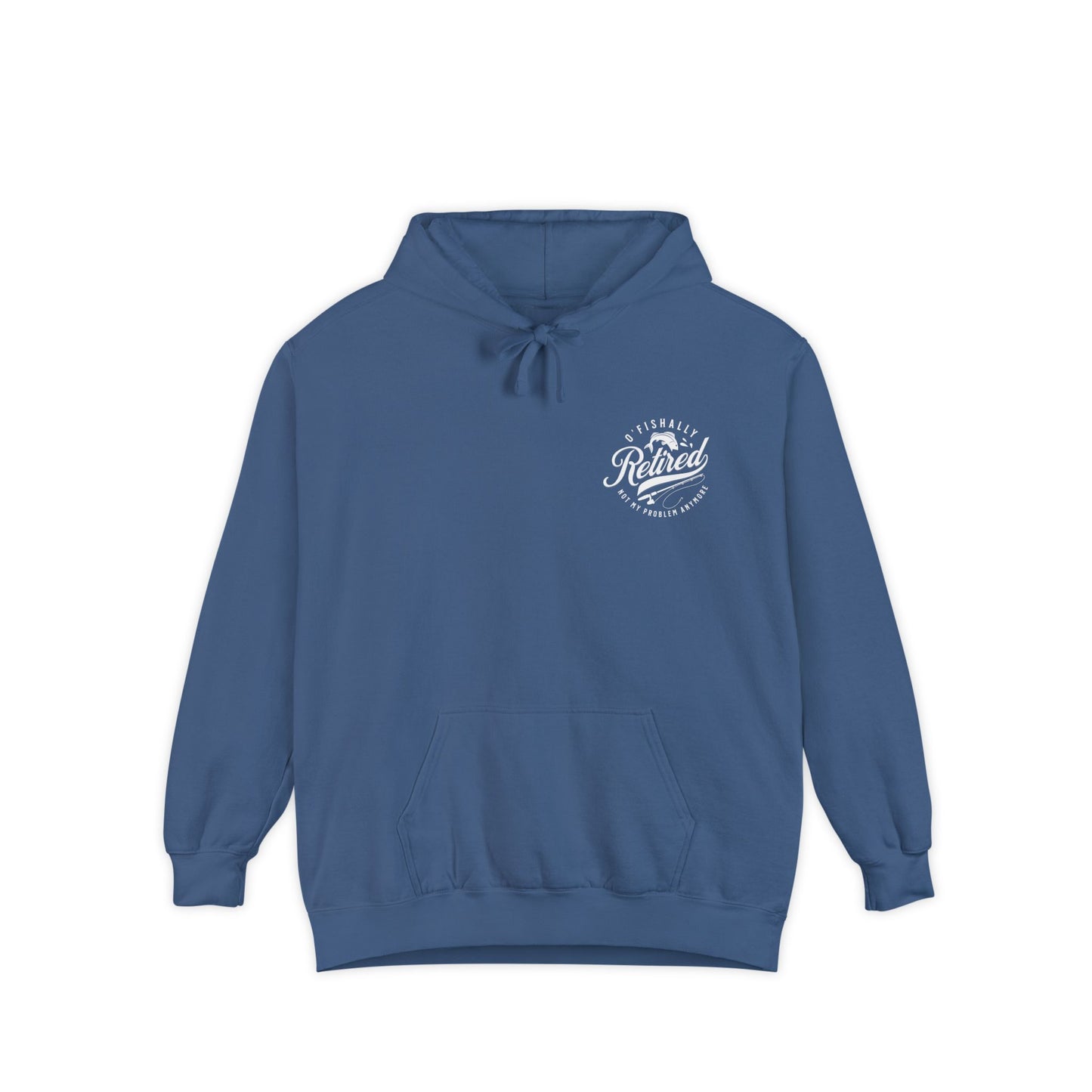 O'Fishally Retired Hoodie, Unisex Garment-Dyed Pullover, Perfect Gift for Retirees, Fishing Lovers, Cozy Everyday Wear, Retirement
