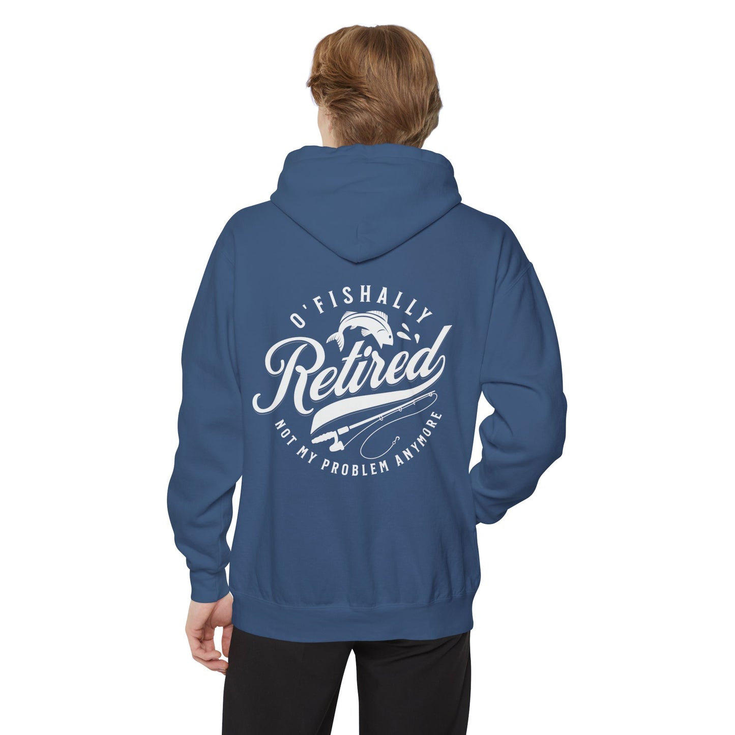 O'Fishally Retired Hoodie, Unisex Garment-Dyed Pullover, Perfect Gift for Retirees, Fishing Lovers, Cozy Everyday Wear, Retirement