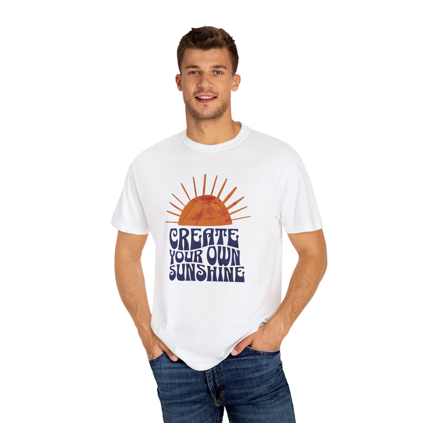 Create Your Own Sunshine Garment-Dyed T-shirt: Vintage Style Unisex Tee, Positive Vibes Clothing, Inspirational Gift, Sunshine Shirt, Custom
