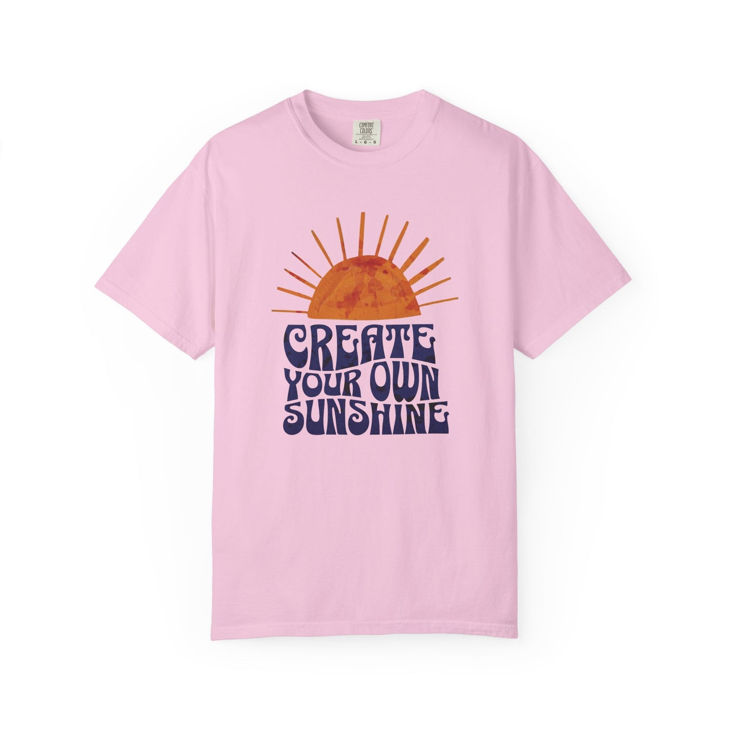 Create Your Own Sunshine Garment-Dyed T-shirt: Vintage Style Unisex Tee, Positive Vibes Clothing, Inspirational Gift, Sunshine Shirt, Custom
