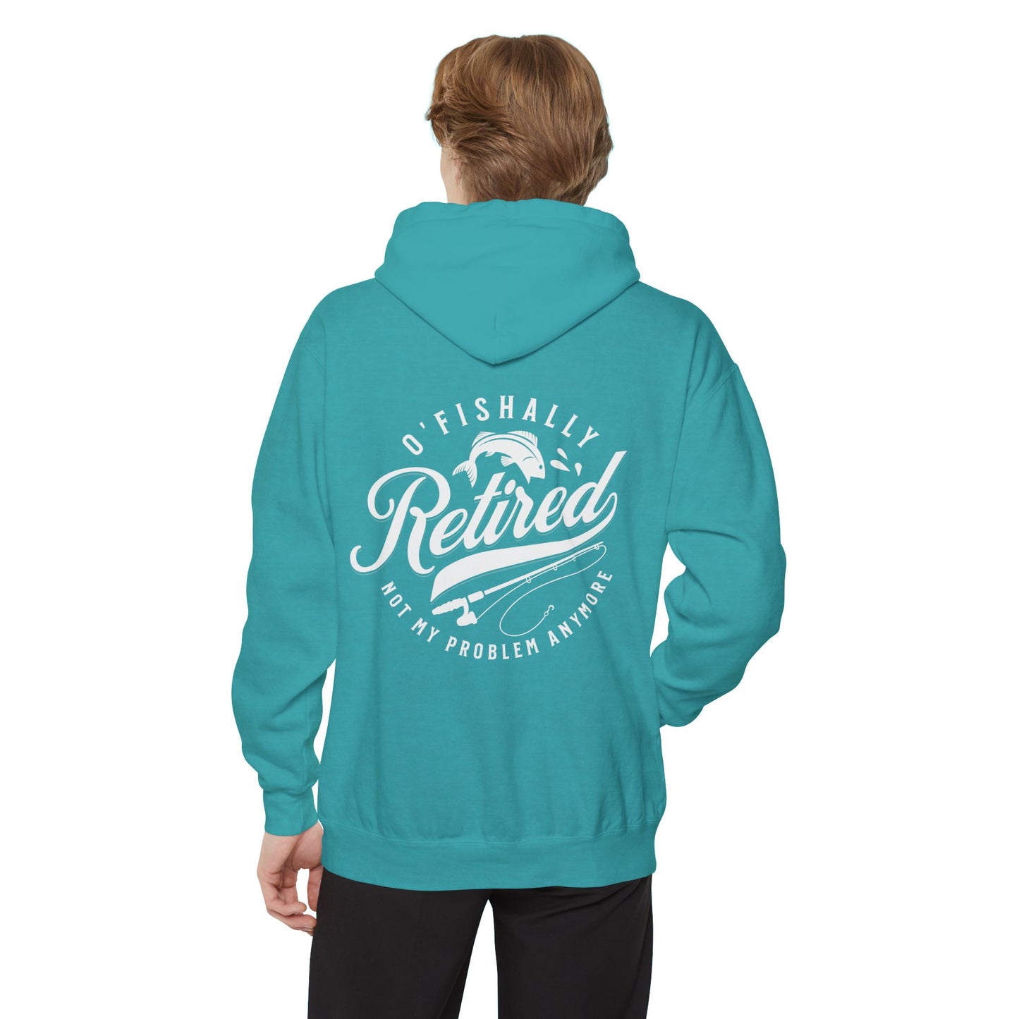 O'Fishally Retired Hoodie, Unisex Garment-Dyed Pullover, Perfect Gift for Retirees, Fishing Lovers, Cozy Everyday Wear, Retirement