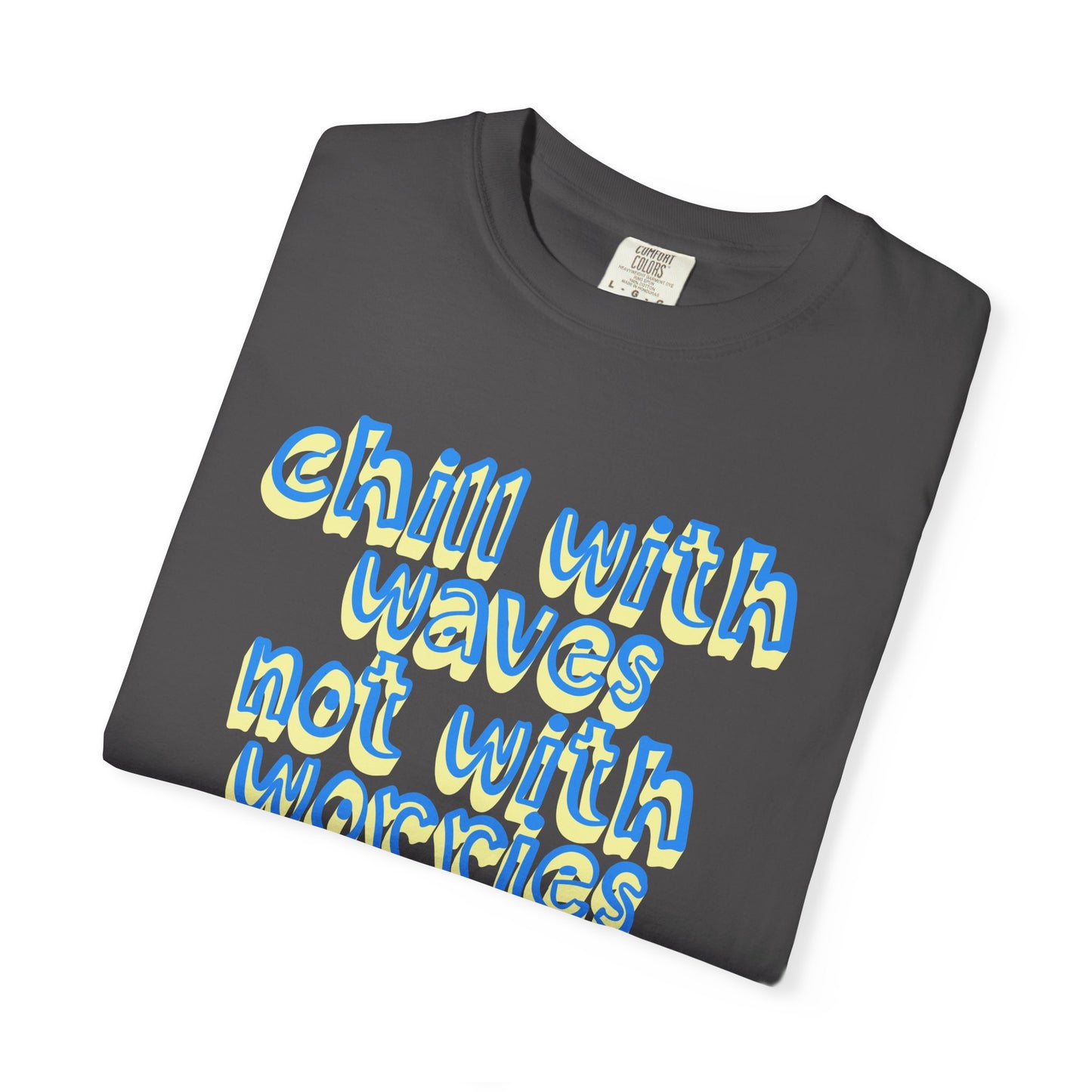 Chill With Waves T-Shirt, 100% Ring-Spun Garment-Dyed Cotton