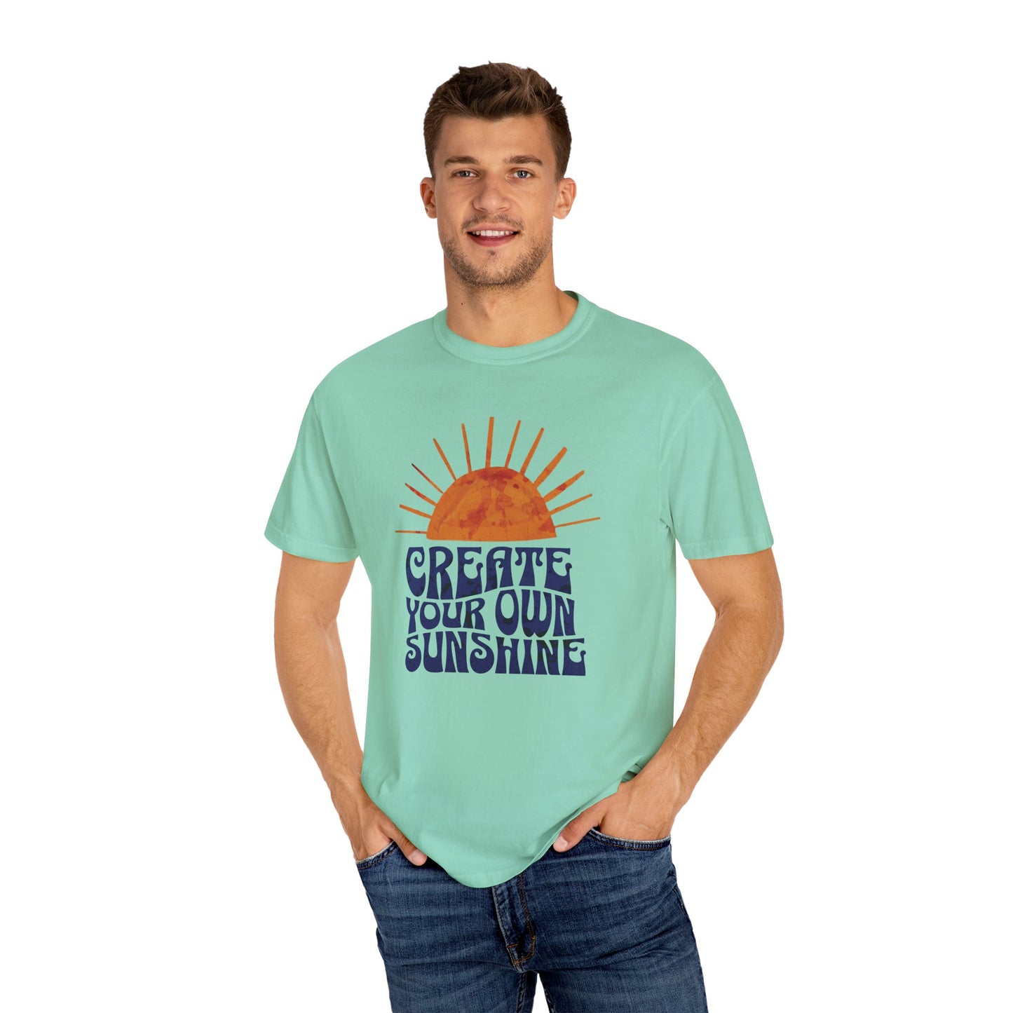 Create Your Own Sunshine Garment-Dyed T-shirt: Vintage Style Unisex Tee, Positive Vibes Clothing, Inspirational Gift, Sunshine Shirt, Custom