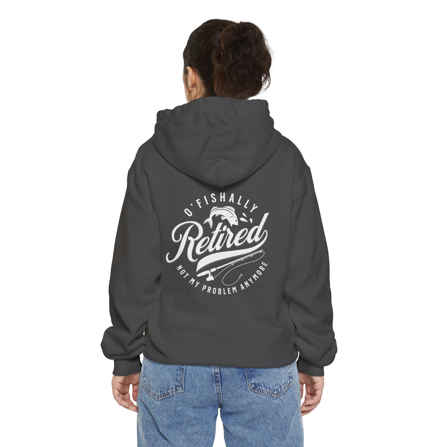 O'Fishally Retired Hoodie, Unisex Garment-Dyed Pullover, Perfect Gift for Retirees, Fishing Lovers, Cozy Everyday Wear, Retirement