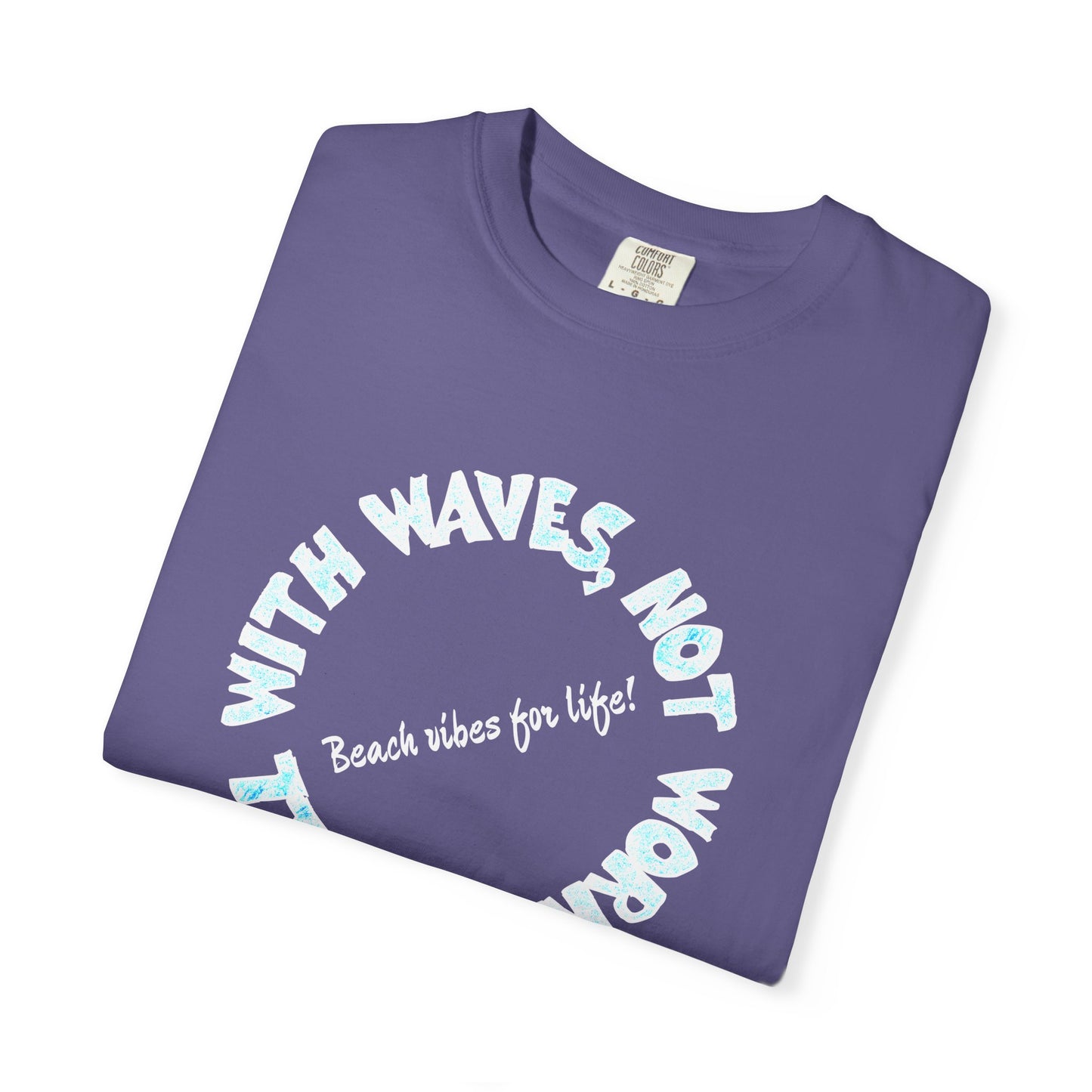 Catch the Waves T-Shirt, 100% Ring-Spun Garment-Dyed Cotton