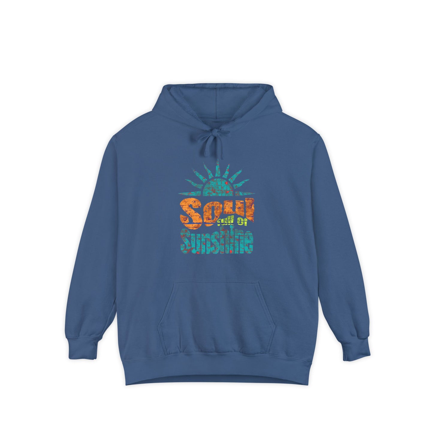 Soul Full Of Sunshine Hoodie - Unisex Garment-Dyed Sweatshirt, Perfect for Summer Days, Beach Outings, Cozy Relaxation, Gifts for Friends