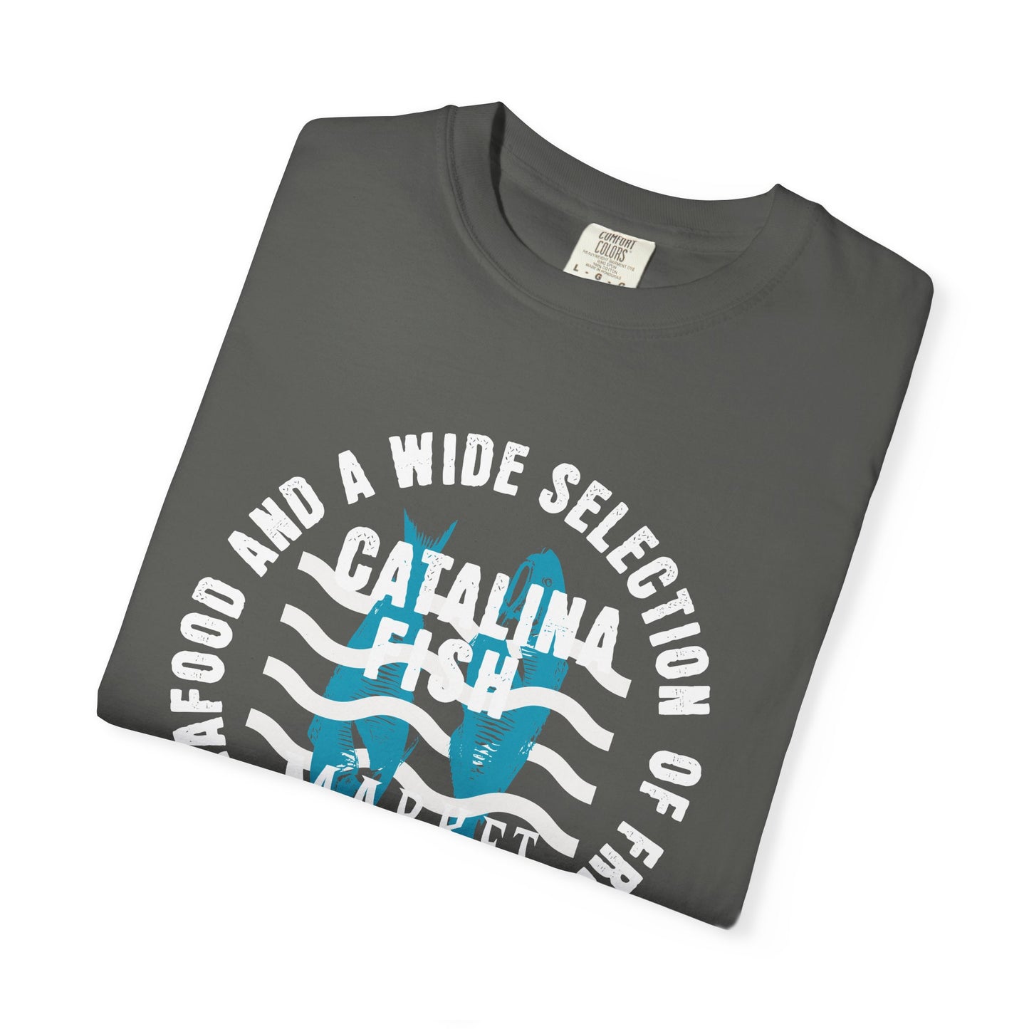 Catalina Fresh Seafood Market T-Shirt, 100% Ring-Spun Garment-Dyed Cotton