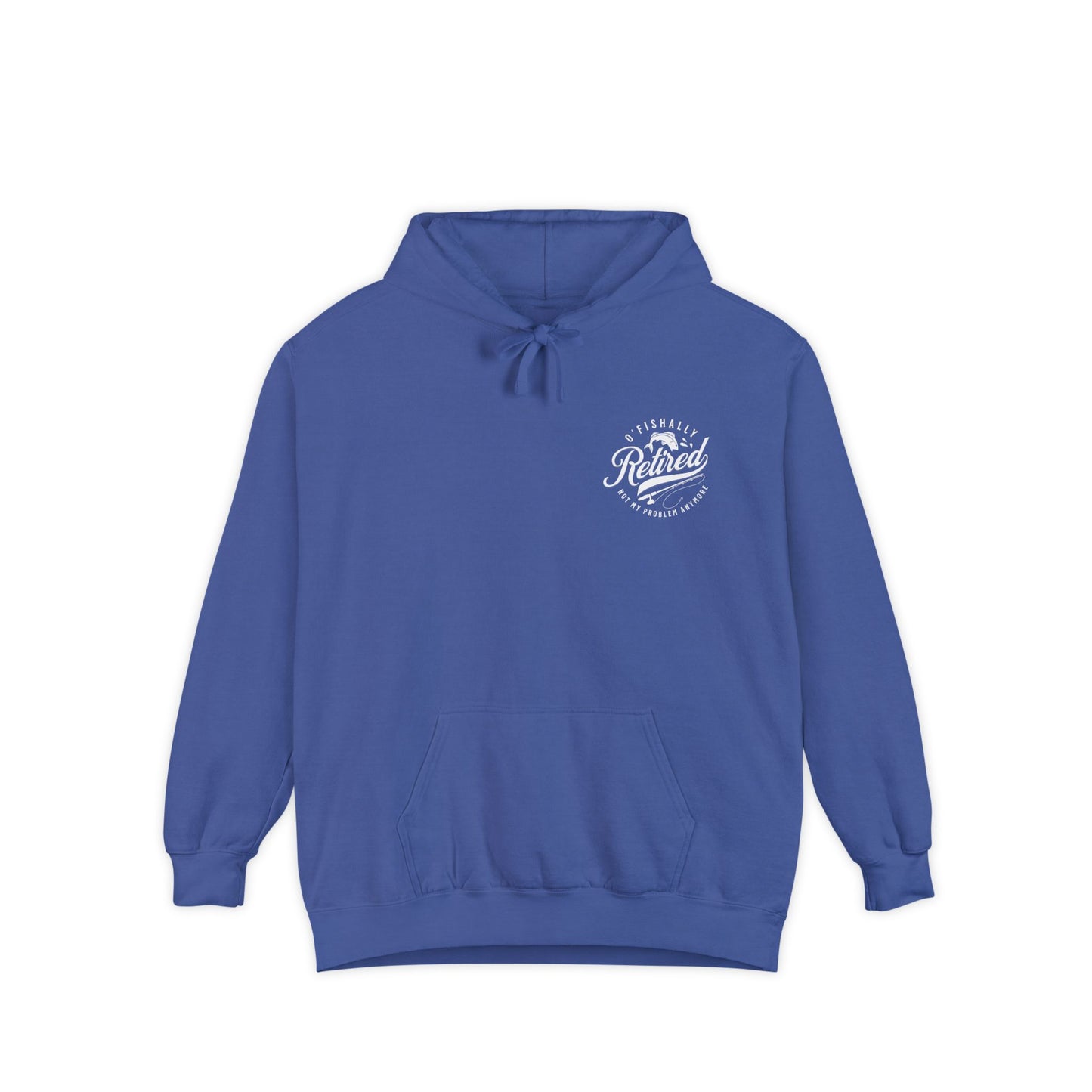 O'Fishally Retired Hoodie, Unisex Garment-Dyed Pullover, Perfect Gift for Retirees, Fishing Lovers, Cozy Everyday Wear, Retirement