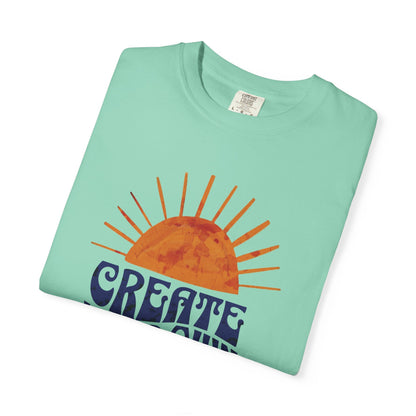 Create Your Own Sunshine Garment-Dyed T-shirt: Vintage Style Unisex Tee, Positive Vibes Clothing, Inspirational Gift, Sunshine Shirt, Custom