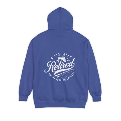 O'Fishally Retired Hoodie, Unisex Garment-Dyed Pullover, Perfect Gift for Retirees, Fishing Lovers, Cozy Everyday Wear, Retirement