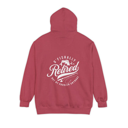 O'Fishally Retired Hoodie, Unisex Garment-Dyed Pullover, Perfect Gift for Retirees, Fishing Lovers, Cozy Everyday Wear, Retirement