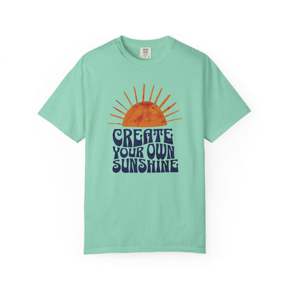 Create Your Own Sunshine Garment-Dyed T-shirt: Vintage Style Unisex Tee, Positive Vibes Clothing, Inspirational Gift, Sunshine Shirt, Custom