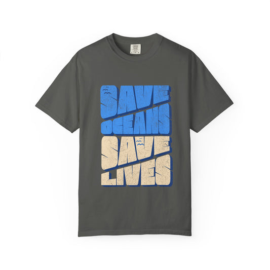 Save Oceans Save Lives T-Shirt, 100% Ring-Spun Garment-Dyed Cotton