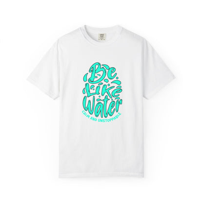 Inspirational Beach T-Shirt, Motivational Tee for Students and Yogis, Gift for Birthdays and Celebrations, Be Like Water Shirt