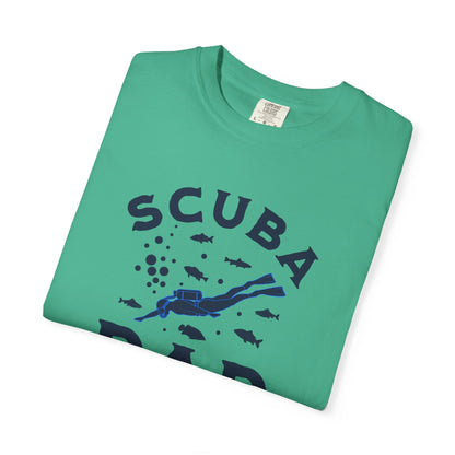 Scuba Dad Garment-Dyed T-Shirt, Perfect Gift for Father's Day, Beachwear, Scuba Diving Enthusiast, Summer Casual Wear