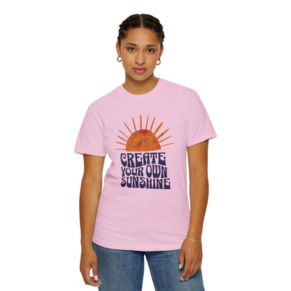 Create Your Own Sunshine Garment-Dyed T-shirt: Vintage Style Unisex Tee, Positive Vibes Clothing, Inspirational Gift, Sunshine Shirt, Custom